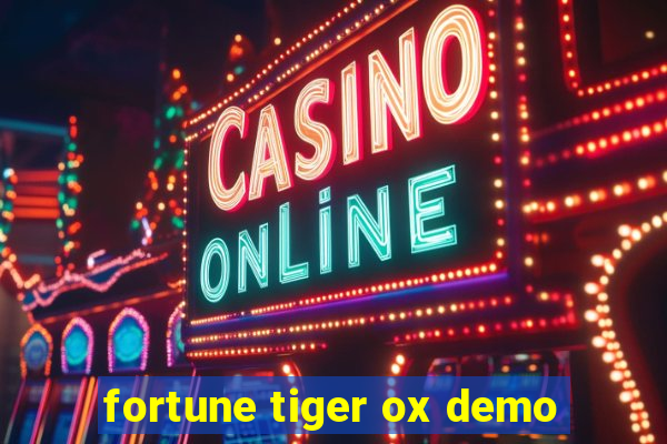 fortune tiger ox demo